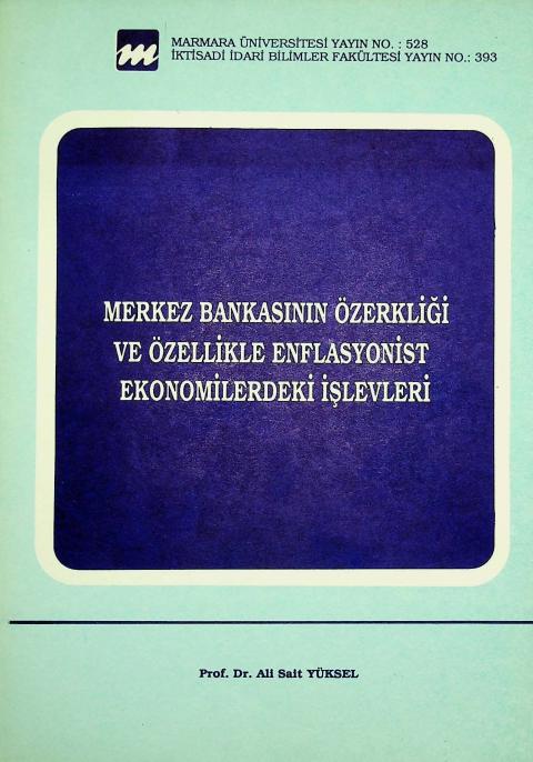 Merkez Bankasının Özerkliği ve Özellikle Enflasyonist Ekonomilerdeki İşlevleri