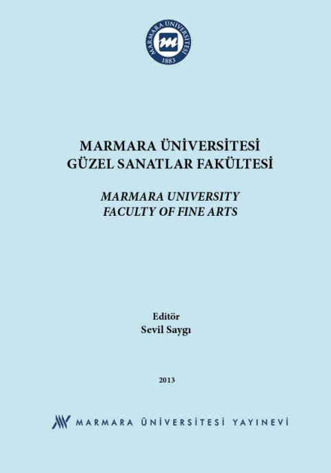 Marmara Üniversitesi Güzel Sanatlar Fakültesi = Marmara University Faculty of Fine Arts
